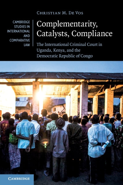 Book cover of: Complementarity, Catalysts, Compliance. By: Christian M. De Vos