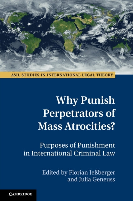 Book cover of: Why Punish Perpetrators of Mass Atrocities?. By: Florian Jessberger