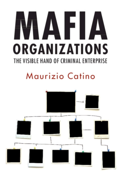 Book cover of: Mafia Organizations. By: Maurizio Catino