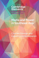 Book cover of: Media and Power in Southeast Asia. By: Cherian George