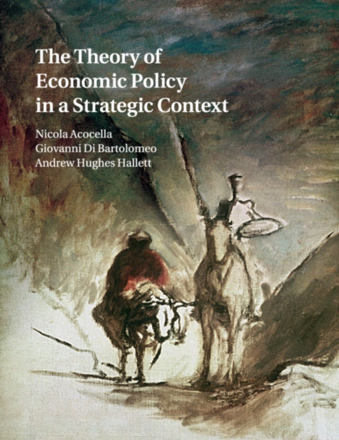 Book cover of: Theory of Economic Policy in a Strategic Context. By: Nicola Acocella