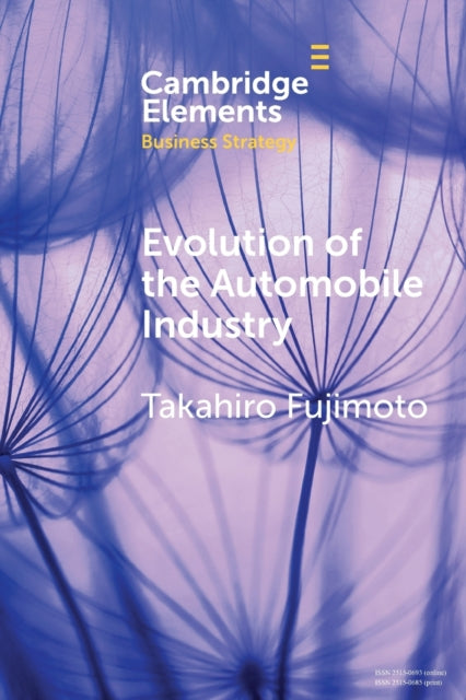 Book cover of: Evolution of the Automobile Industry. By: Takahiro Fujimoto