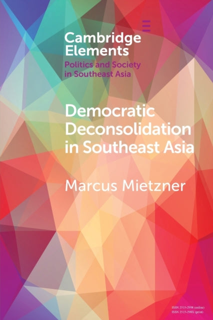 Book cover of: Democratic Deconsolidation in Southeast Asia. By: Marcus Mietzner