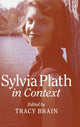 Book cover of: Sylvia Plath in Context. By: Tracy Brain