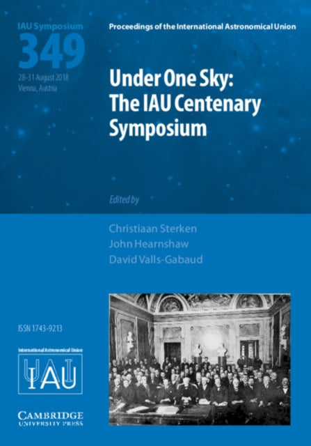 Book cover of: Under One Sky: The IAU Centenary Symposium (IAU S349). By: Christiaan Sterken