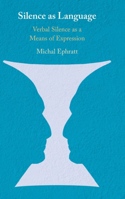 Book cover of: Silence as Language. By: Michal Ephratt