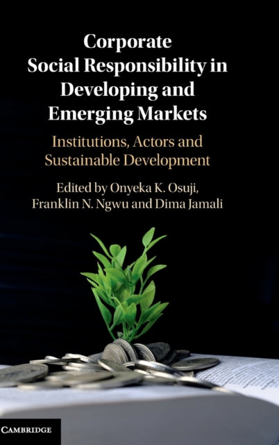 Book cover of: Corporate Social Responsibility in Developing and Emerging Markets. By: Onyeka Osuji