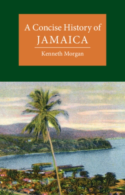 Book cover of: Concise History of Jamaica. By: Kenneth Morgan