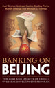 Book cover of: Banking on Beijing. By: Axel Dreher