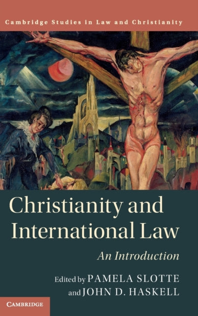 Book cover of: Christianity and International Law. By: Pamela Slotte