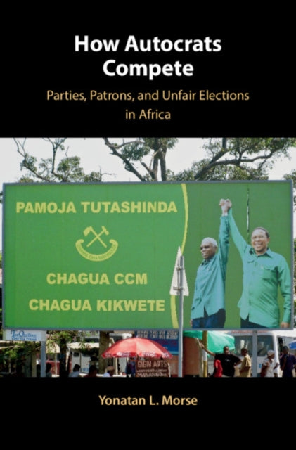 Book cover of: How Autocrats Compete. By: Yonatan L. Morse