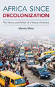 Book cover of: Africa since Decolonization. By: Martin Welz