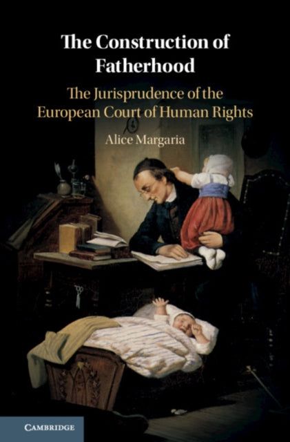 Book cover of: Construction of Fatherhood. By: Alice Margaria