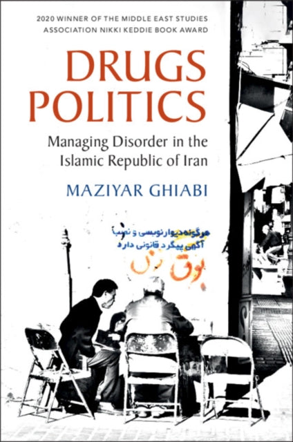 Book cover of: Drugs Politics. By: Maziyar Ghiabi