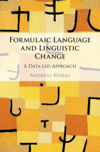 Book cover of: Formulaic Language and Linguistic Change. By: Andreas Buerki