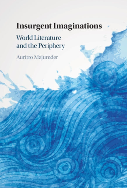 Book cover of: Insurgent Imaginations. By: Auritro Majumder