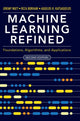 Book cover of: Machine Learning Refined. By: Jeremy Watt