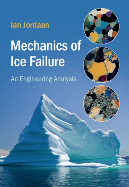 Book cover of: Mechanics of Ice Failure. By: Ian Jordaan