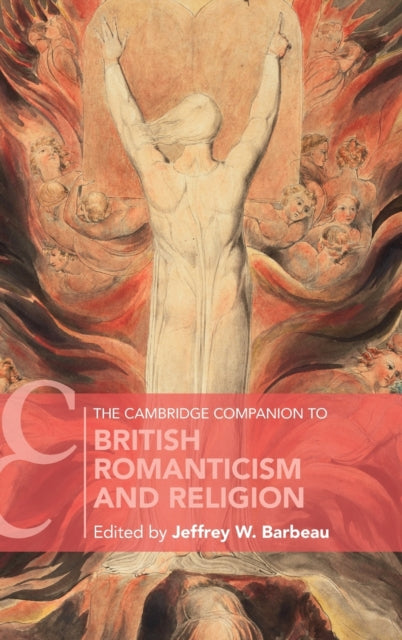 Book cover of: Cambridge Companion to British Romanticism and Religion. By: Jeffrey Barbeau