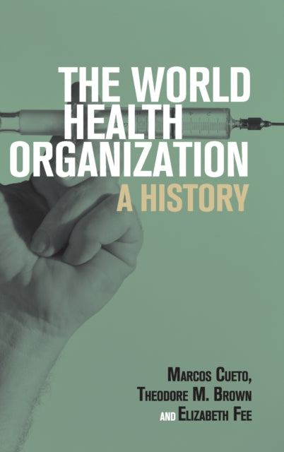 Book cover of: World Health Organization. By: Marcos Cueto