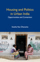 Book cover of: Housing and Politics in Urban India. By: Swetha Rao Dhananka
