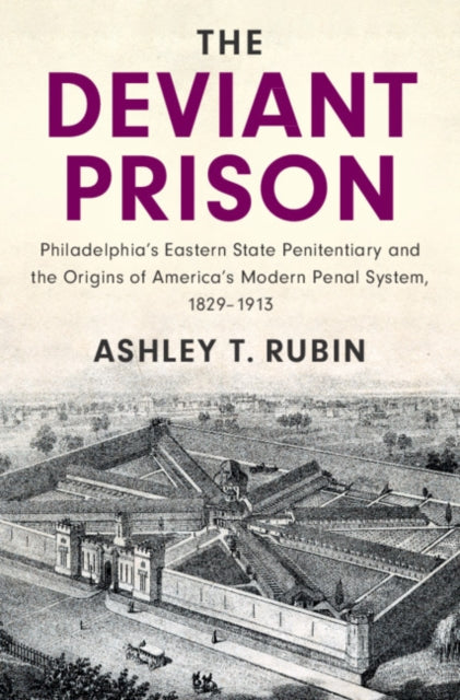 Book cover of: Deviant Prison. By: Ashley T. Rubin