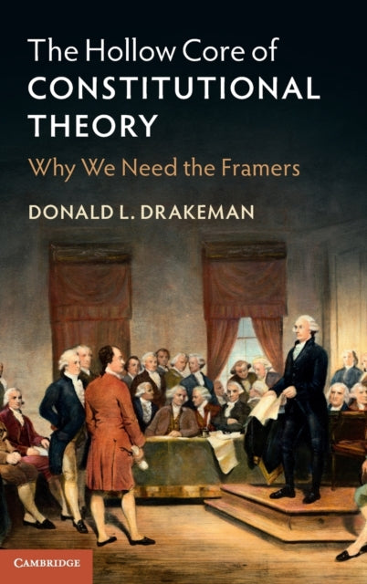 Book cover of: Hollow Core of Constitutional Theory. By: Donald L. Drakeman