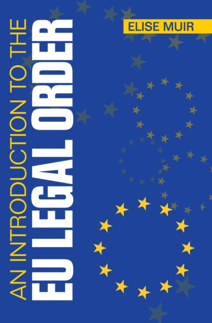 Book cover of: Introduction to the EU Legal Order. By: Elise Muir