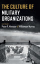 Book cover of: Culture of Military Organizations. By: Peter R. Mansoor