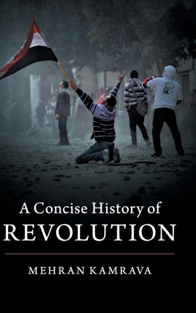 Book cover of: Concise History of Revolution. By: Mehran Kamrava