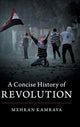 Book cover of: Concise History of Revolution. By: Mehran Kamrava