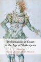 Book cover of: Performances at Court in the Age of Shakespeare. By: Sophie Chiari