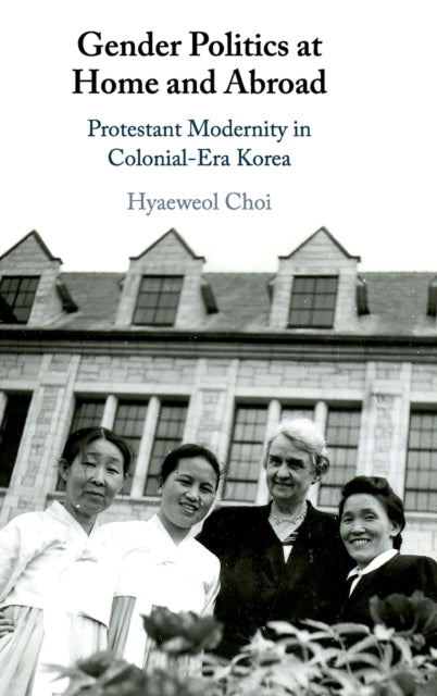 Book cover of: Gender Politics at Home and Abroad. By: Hyaeweol Choi