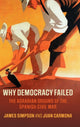 Book cover of: Why Democracy Failed. By: James Simpson