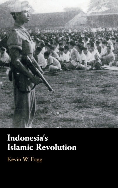 Book cover of: Indonesia's Islamic Revolution. By: Kevin W. Fogg