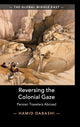 Book cover of: Reversing the Colonial Gaze. By: Hamid Dabashi