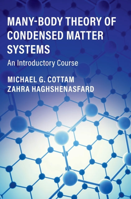 Book cover of: Many-Body Theory of Condensed Matter Systems. By: Michael G. Cottam