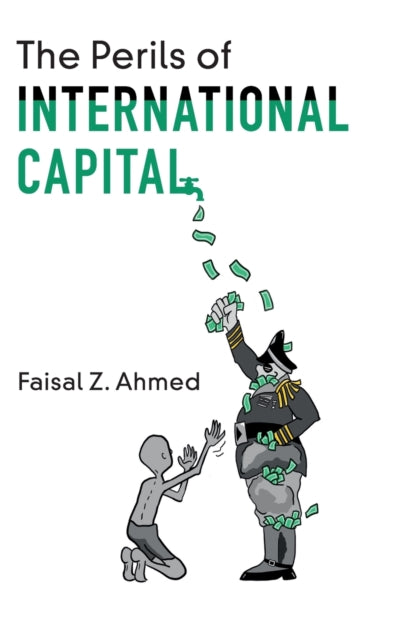 Book cover of: Perils of International Capital. By: Faisal Z. Ahmed