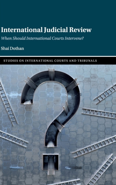 Book cover of: International Judicial Review. By: Shai Dothan