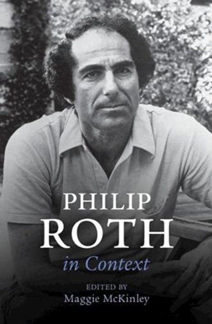 Book cover of: Philip Roth in Context. By: Maggie McKinley