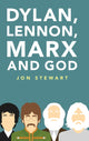 Book cover of: Dylan, Lennon, Marx and God. By: Jon Stewart
