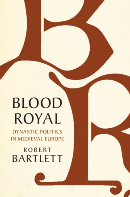 Book cover of: Blood Royal. By: Robert Bartlett