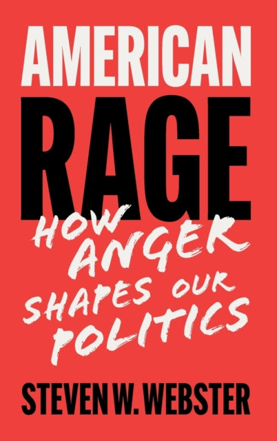 Book cover of: American Rage. By: Steven W. Webster