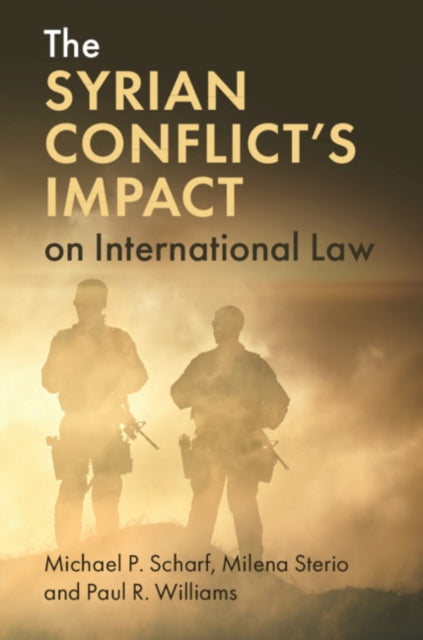 Book cover of: Syrian Conflict's Impact on International Law. By: Michael P. Scharf