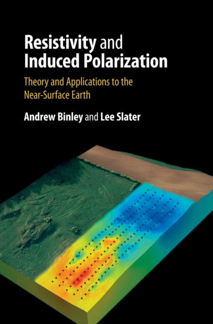 Book cover of: Resistivity and Induced Polarization. By: Andrew Binley
