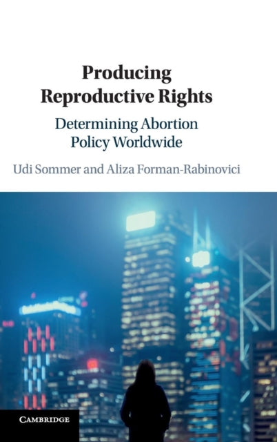 Book cover of: Producing Reproductive Rights. By: Udi Sommer
