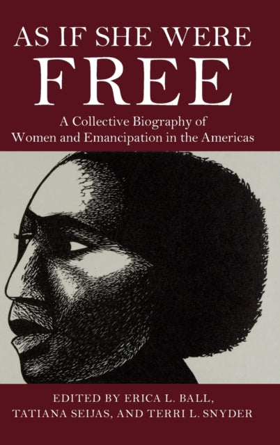 Book cover of: As If She Were Free. By: Erica L. Ball