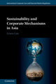 Book cover of: Sustainability and Corporate Mechanisms in Asia. By: Ernest Lim