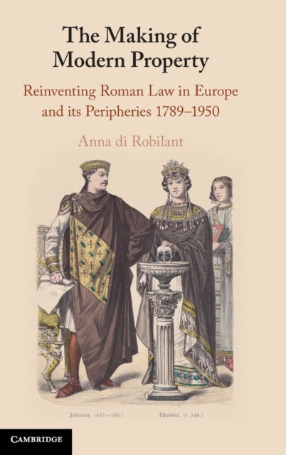 Book cover of: Making of Modern Property. By: Anna di Robilant