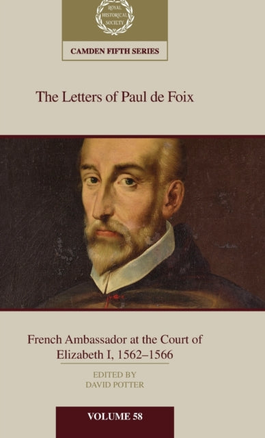 Book cover of: Letters of Paul de Foix, French Ambassador at the Court of Elizabeth I, 1562–66. By: Potter, David